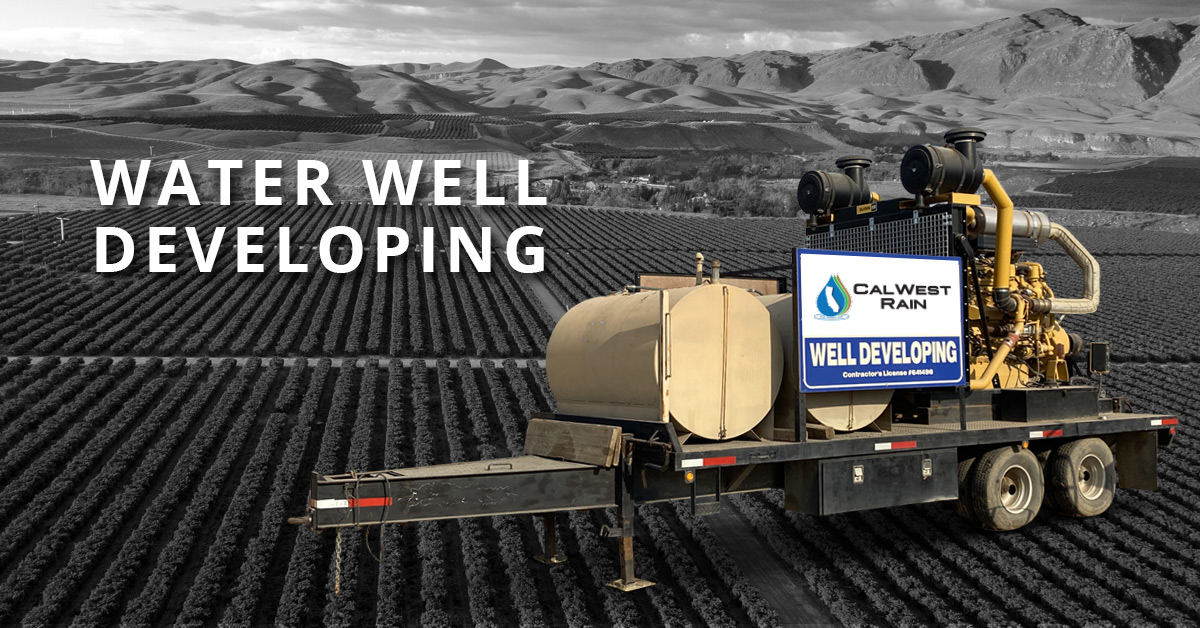 What is Water Well Development? - Cal-West Rain Inc