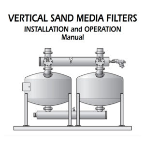 Vertical sand media filter maintenance and operation manual